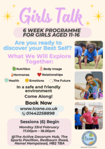 Promotional flyer for "Girls Talk," a six-week program for girls aged 11-16 focusing on topics like nutrition, body image, and relationships, starting February 23 at The Active Dacorum Hub. Includes contact details and colorful images of girls participating in activities.