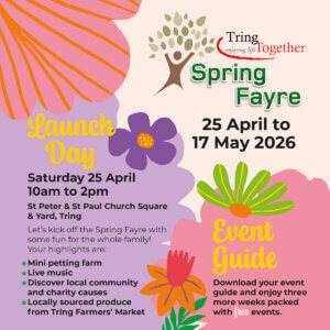 Flyer for the Tring Spring Fayre from April 25 to May 17, 2026, highlighting launch day activities like a petting farm and live music. Event guide download available.